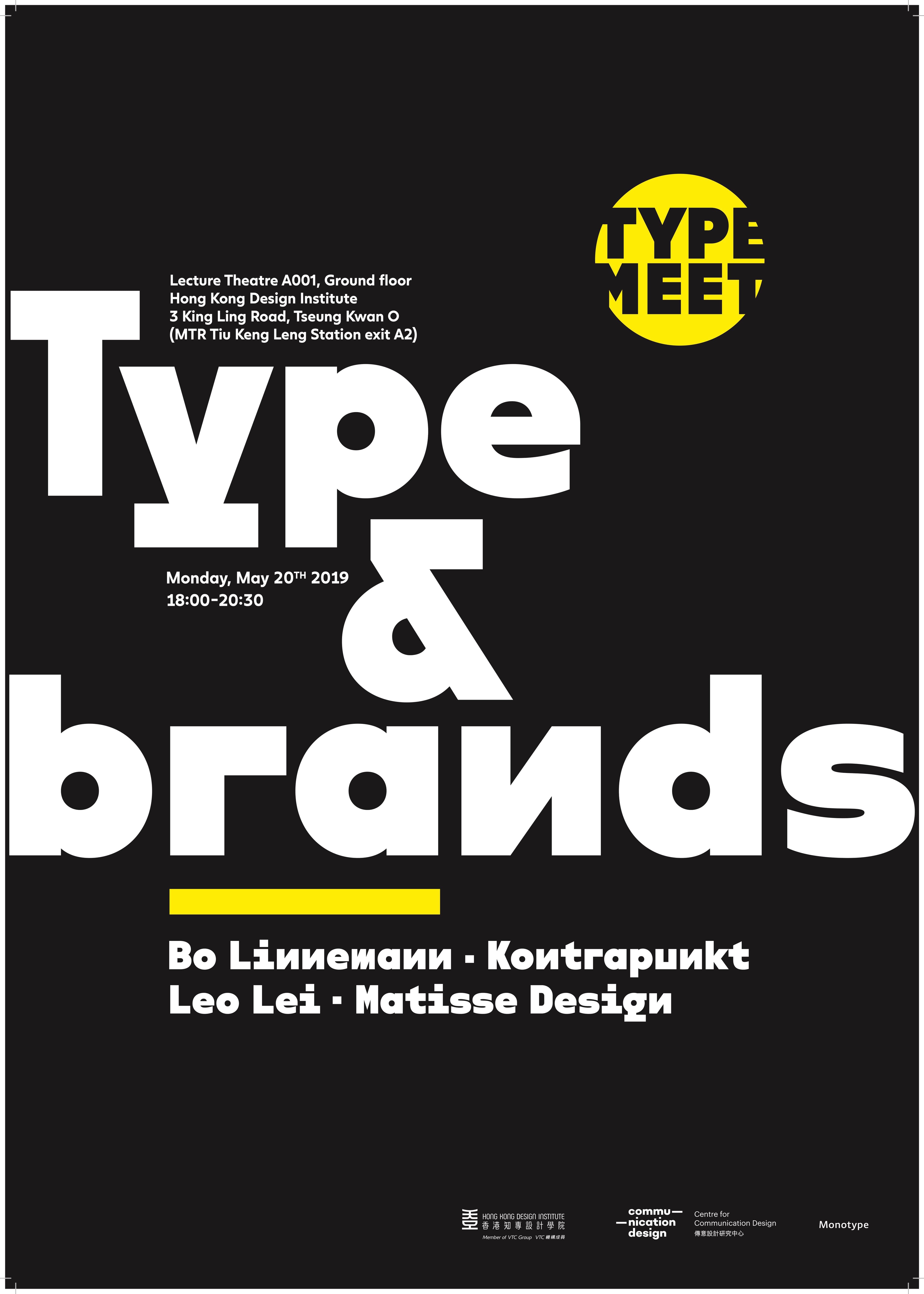 Black poster for the 'Type Meet: Type & brands' talk at Hong Kong Design Institute, 20 May 2019: bold condensed 'Type & brands' headline in white, yellow 'Type Meet' badge, speakers Bo Linnemann (Kontrapunkt) and Leo Lei (Matisse Design).