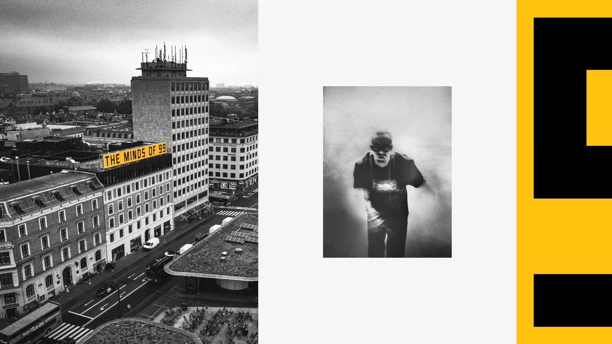 Aerial view of central Copenhagen with a yellow 'The Minds of 99' banner mounted on a rooftop, alongside a blurred black-and-white portrait of a band member in a cap and a cropped detail of the black-and-yellow graphic pattern.