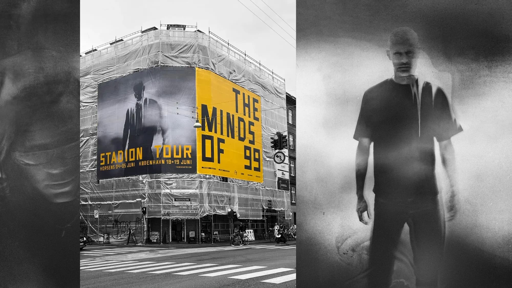 Outdoor application of The Minds of 99 branding: a large 'Stadion Tour' banner in black and yellow on a scaffolded Copenhagen building facade, paired with a black-and-white portrait of a band member in dripping, ghosted double exposure.
